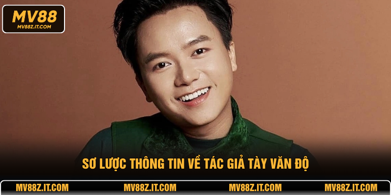 Sơ lược thông tin về tác giả Tày Văn Độ