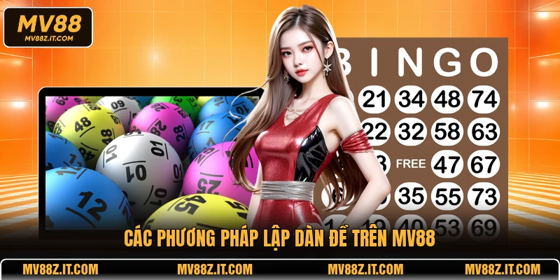 Các phương pháp lập dàn đề trên MV88