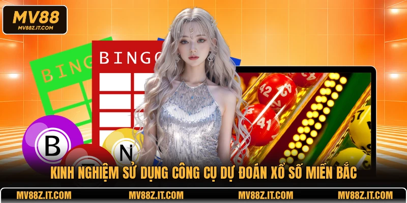 Kinh nghiệm sử dụng công cụ dự đoán xổ số miền Bắc